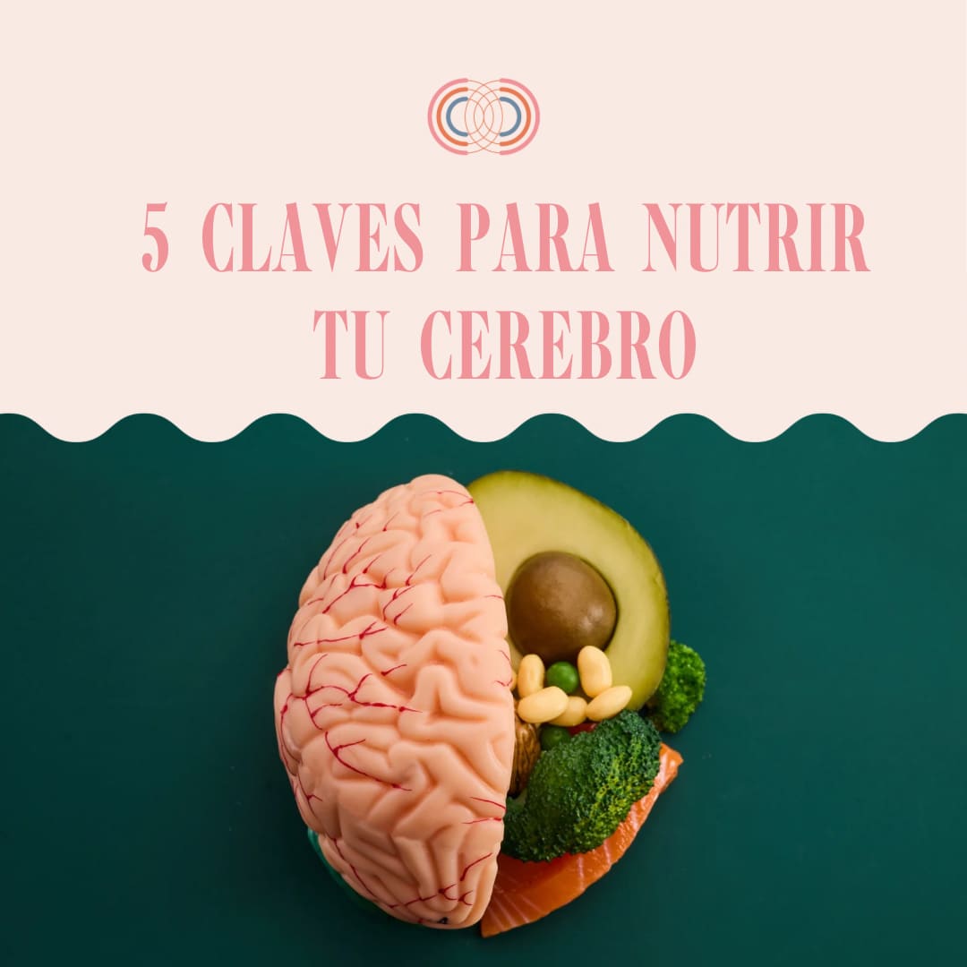 5 claves para nutrir tu cerebro